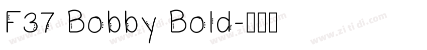 F37 Bobby Bold字体转换